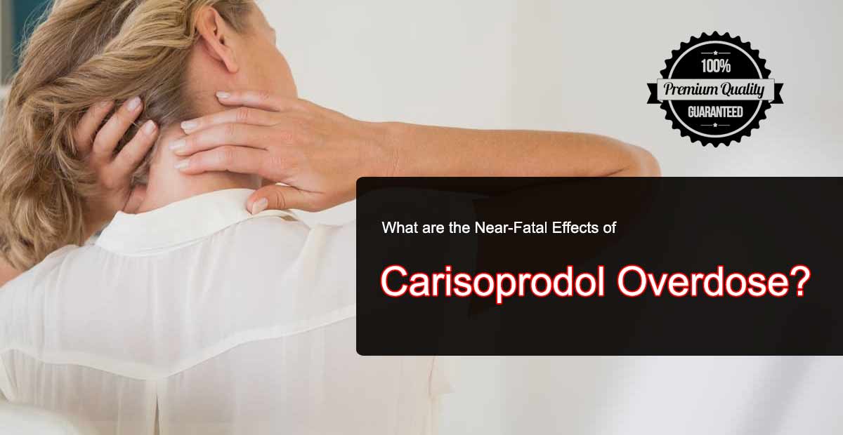 What are the near-fatal effects of Carisoprodol Overdose?